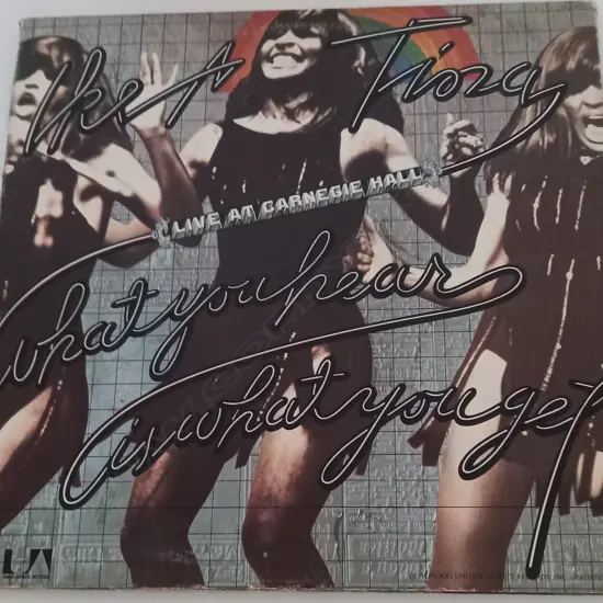 Ike & Tina Turner, What You Hear Is What You Get - Live At Carnegie Hall, (Double Album)